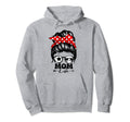 Mom Life Messy Bun Hair Funny Hoodie - Custom Art Print for Adults - T-Shirt, Sweatshirt, Hoodie