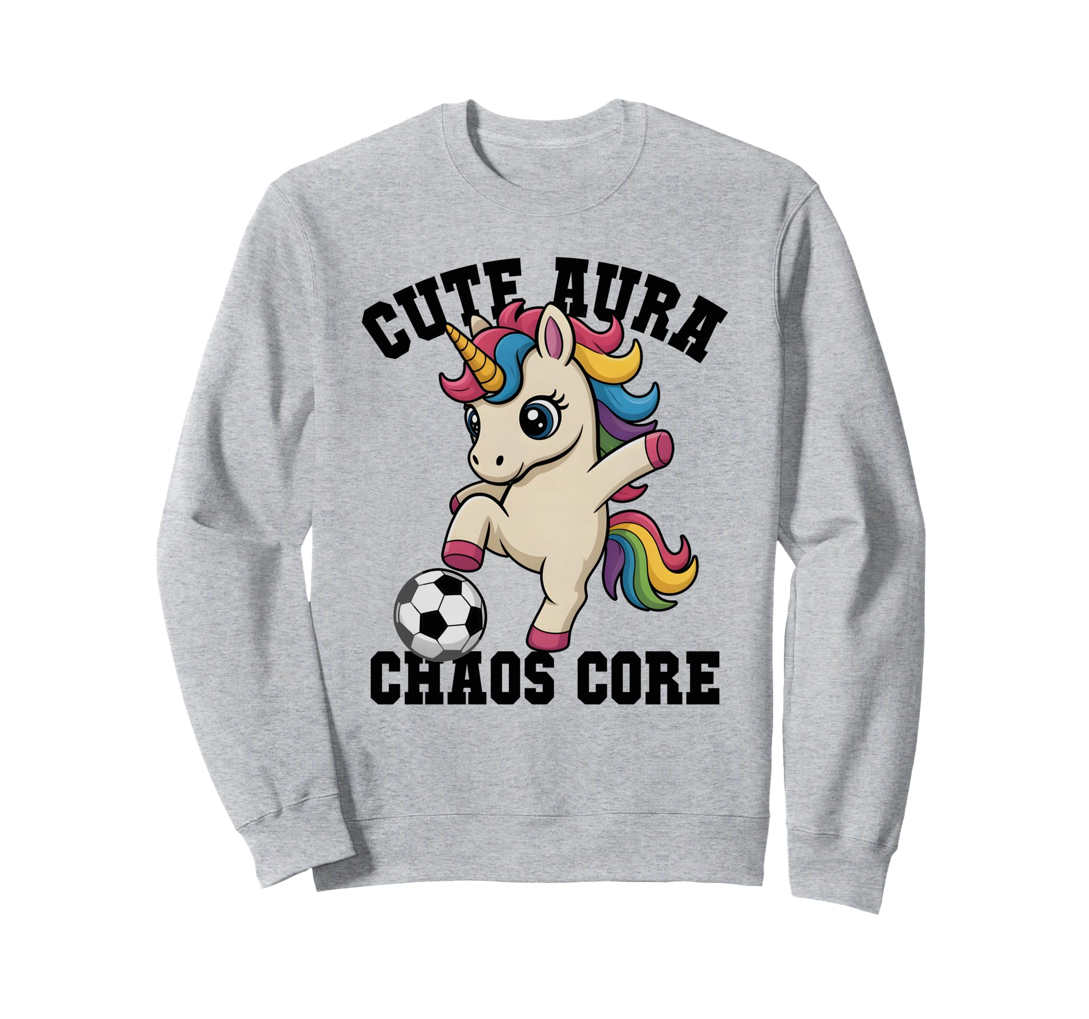 Aura Soccer Unicorn Chaos Core Just Sweatshirt - Trendy Graphic for Adults - T-Shirt, Sweatshirt, Hoodie