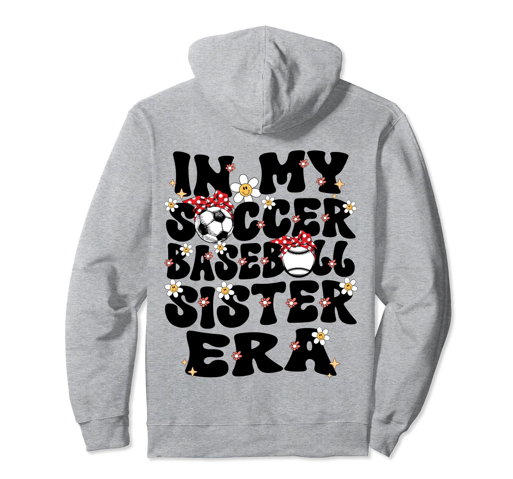My Soccer Baseball Sister Era Hoodie - Fun Novelty Design Men Women - T-Shirt, Sweatshirt, Hoodie