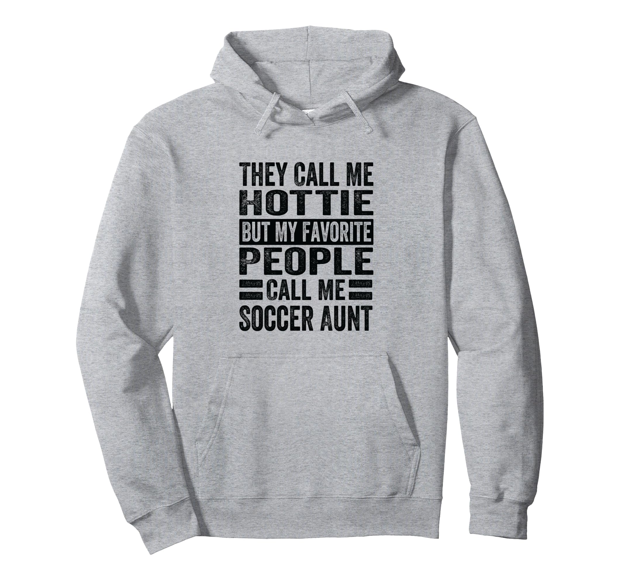 They Call Me Hottie But My Favorite Hoodie - Unique Graphic for Adults - T-Shirt, Sweatshirt, Hoodie