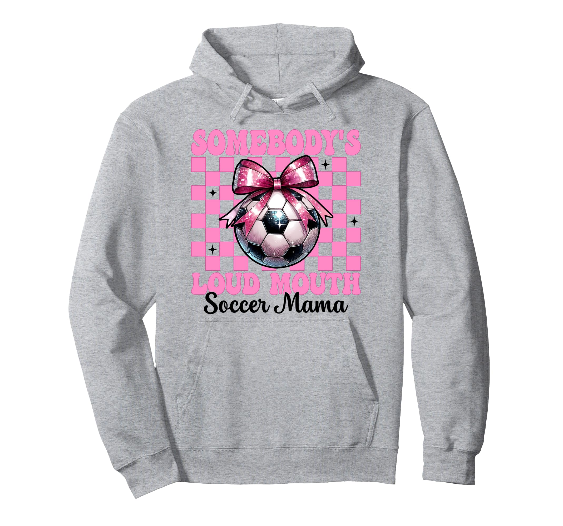 Somebodys Loud Mouth Soccer Mama Mom Hoodie - Fun Novelty Design Unisex - T-Shirt, Sweatshirt, Hoodie