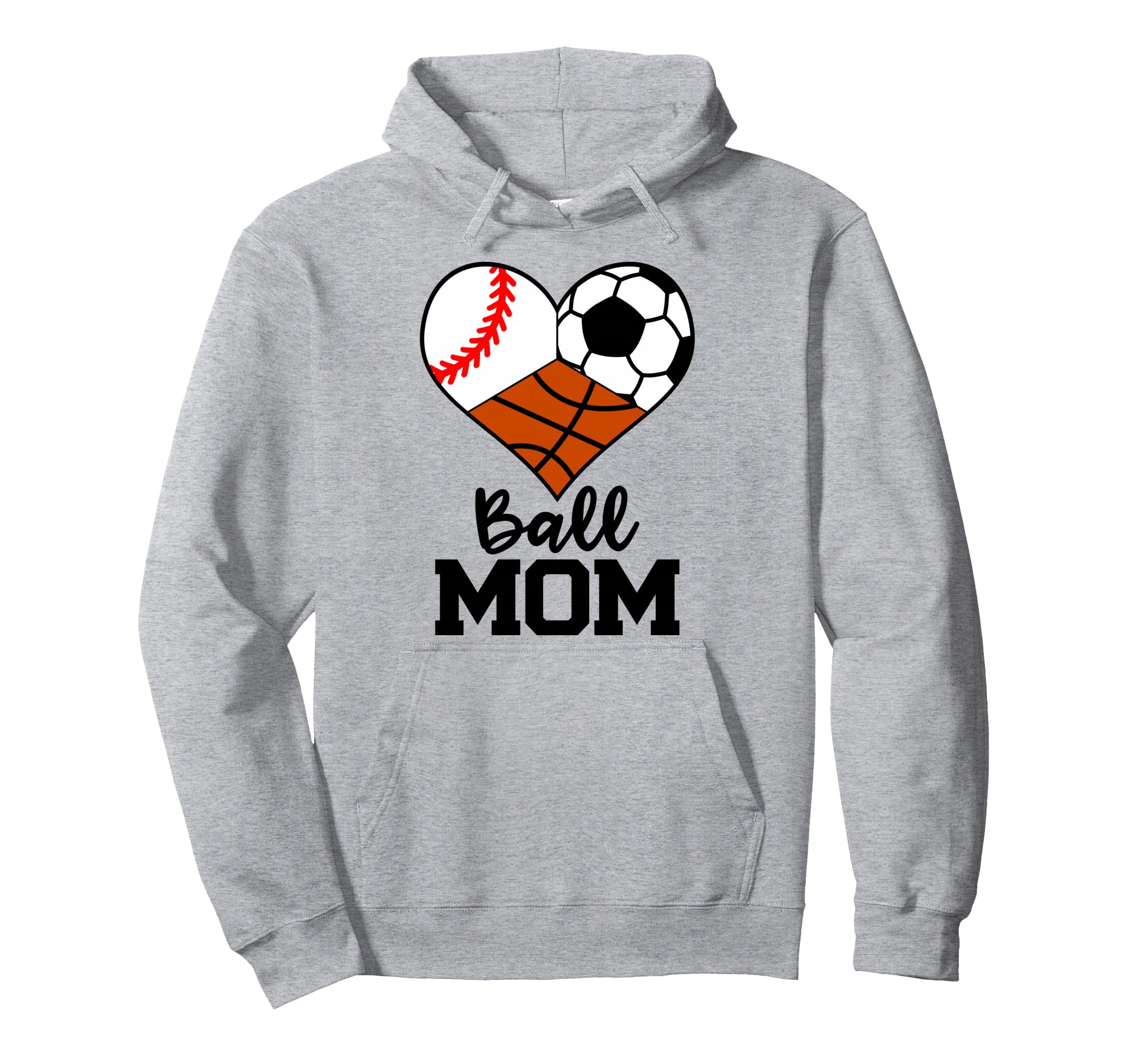 Ball Mom Funny Baseball Soccer Basketball Hoodie - Trendy Graphic Unisex - T-Shirt, Sweatshirt, Hoodie