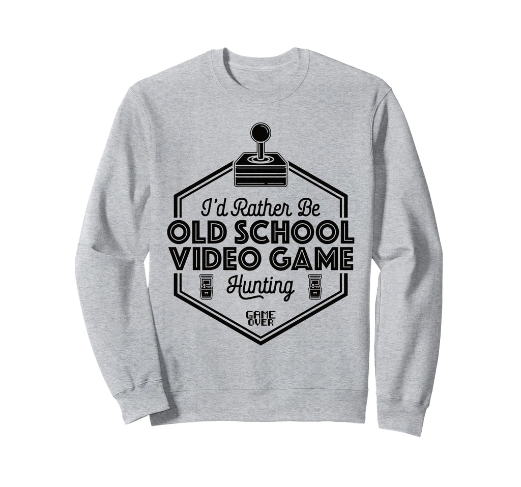 Id Rather Be Old School Gaming Sweatshirt - Novelty Apparel for Adults - T-Shirt, Sweatshirt, Hoodie