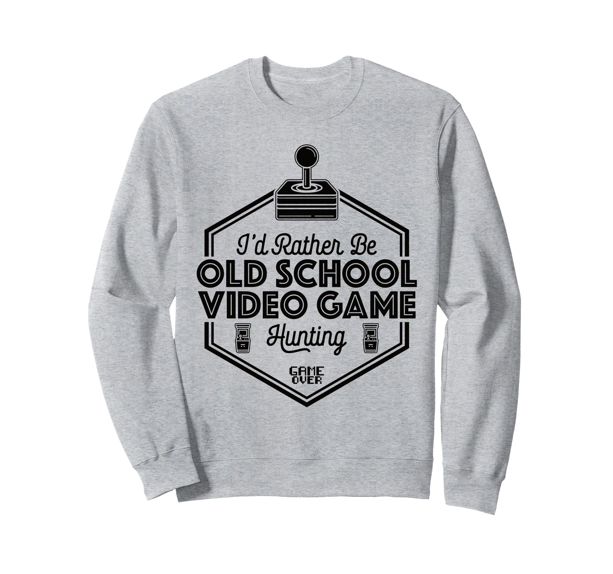 Id Rather Be Old School Gaming Sweatshirt - Novelty Apparel for Adults - T-Shirt, Sweatshirt, Hoodie