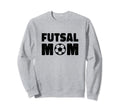 Futsal Mom Indoor Soccer Player Sweatshirt - Minimalist Print Men Women - T-Shirt, Sweatshirt, Hoodie