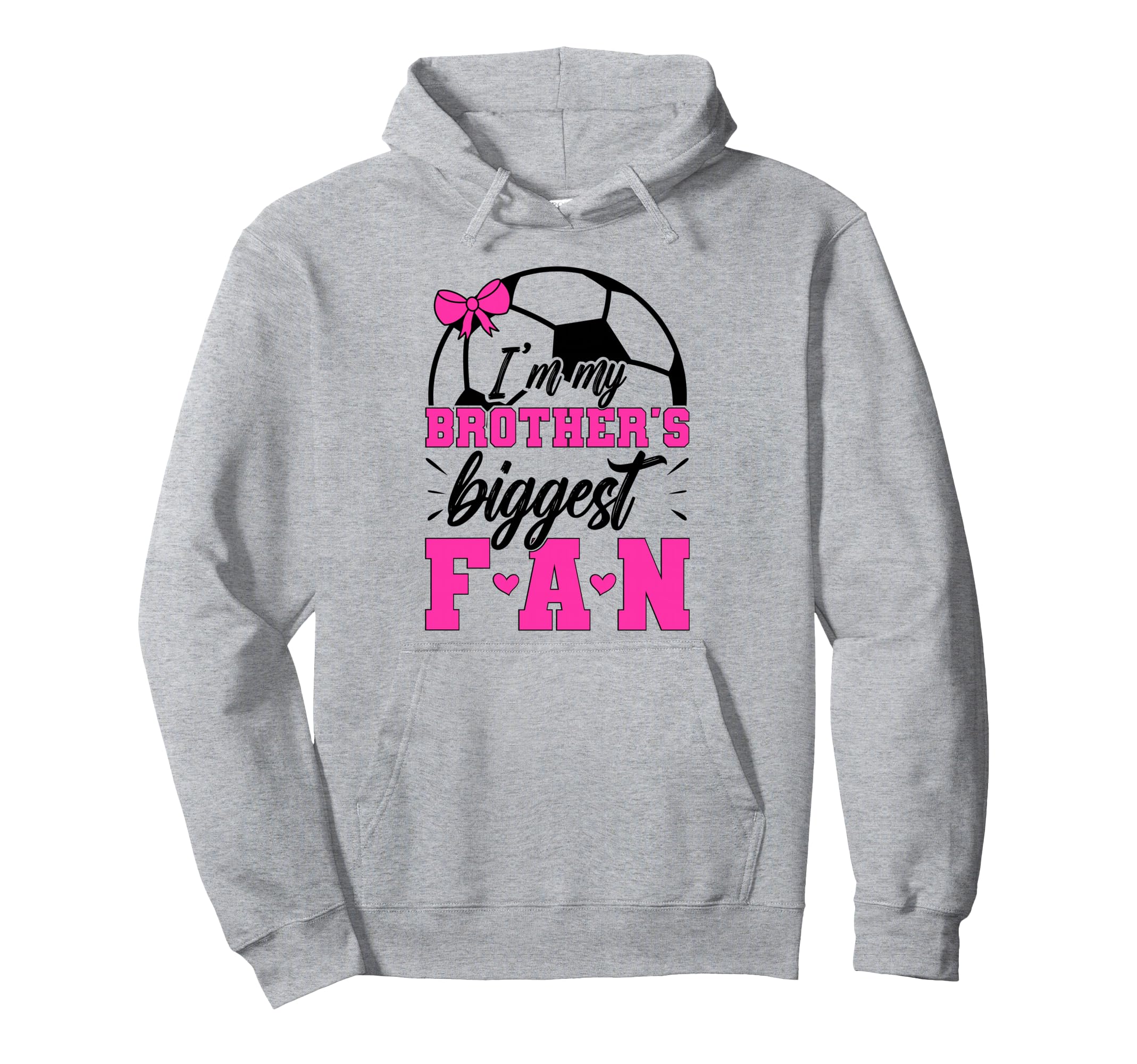 Brothers Biggest Fan Soccer Sister Hoodie - Unique Graphic Men Women - T-Shirt, Sweatshirt, Hoodie