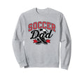 Proud Soccer Dad Sports Enthusiast Sweatshirt - Trendy Graphic Unisex - T-Shirt, Sweatshirt, Hoodie