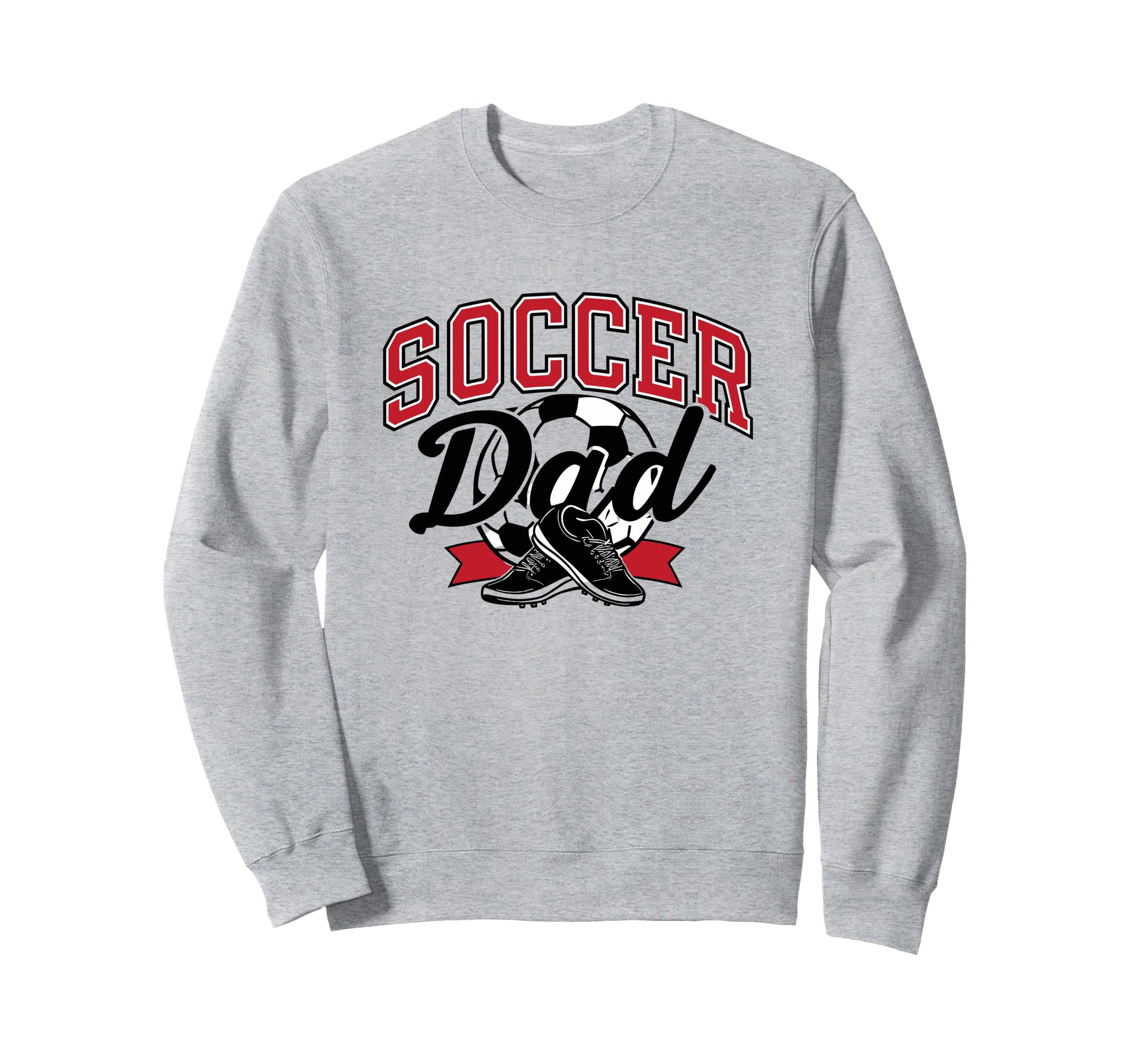 Proud Soccer Dad Sports Enthusiast Sweatshirt - Trendy Graphic Unisex - T-Shirt, Sweatshirt, Hoodie