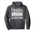 Funny Soccer Goalie Mother Soccer Hoodie - Fun Novelty Design Unisex - T-Shirt, Sweatshirt, Hoodie