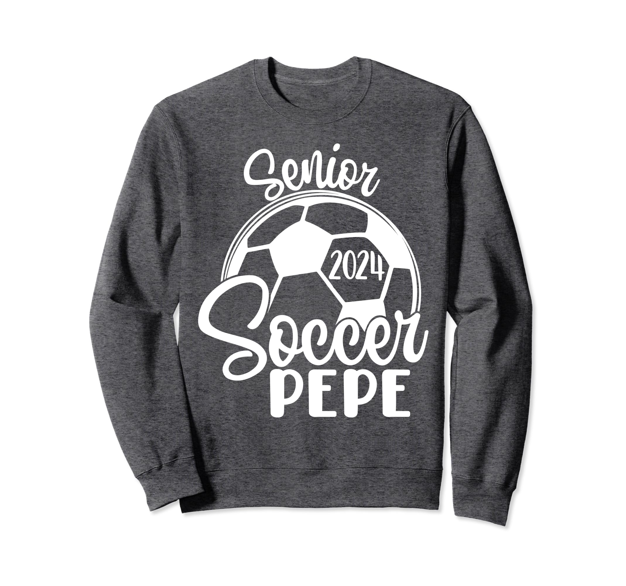 Senior Soccer Pepe 2024 Class 2024 Sweatshirt - Novelty Apparel Men Women - T-Shirt, Sweatshirt, Hoodie