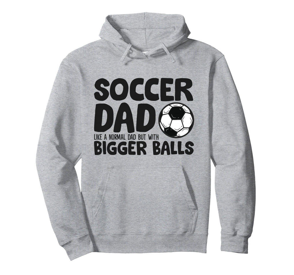 Soccer Dad Like Normal Dad But Bigger Hoodie - Custom Art Print for Adults - T-Shirt, Sweatshirt, Hoodie