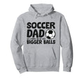Soccer Dad Like Normal Dad But Bigger Hoodie - Custom Art Print for Adults - T-Shirt, Sweatshirt, Hoodie