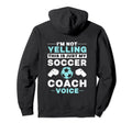 I Am Not Yelling This Is Just My Soccer Hoodie - Aesthetic Graphic Unisex - T-Shirt, Sweatshirt, Hoodie