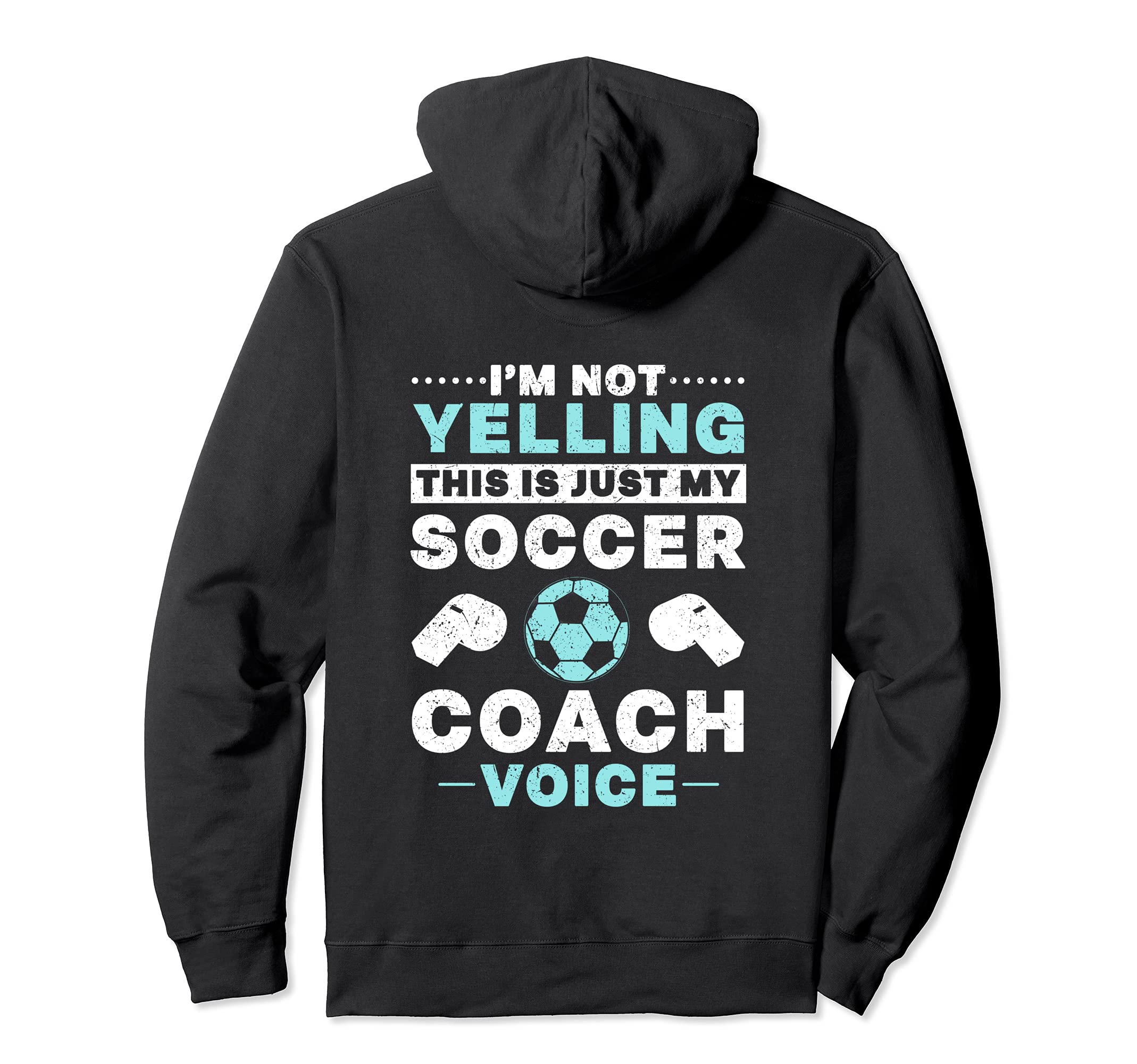 I Am Not Yelling This Is Just My Soccer Hoodie - Aesthetic Graphic Unisex - T-Shirt, Sweatshirt, Hoodie