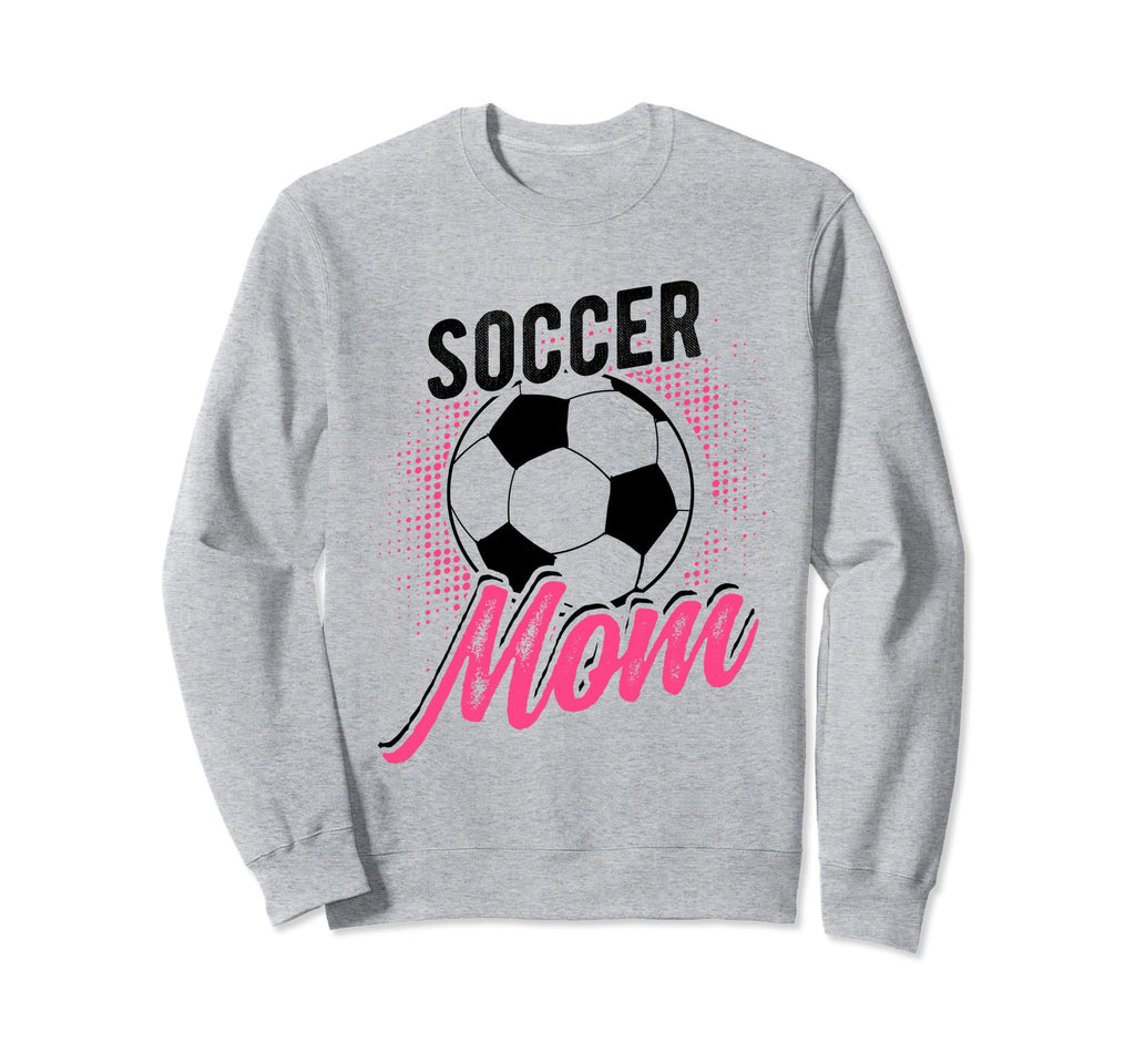 Soccer Mom Sport Athlete Family Mothers Sweatshirt - Unique Graphic Unisex - T-Shirt, Sweatshirt, Hoodie