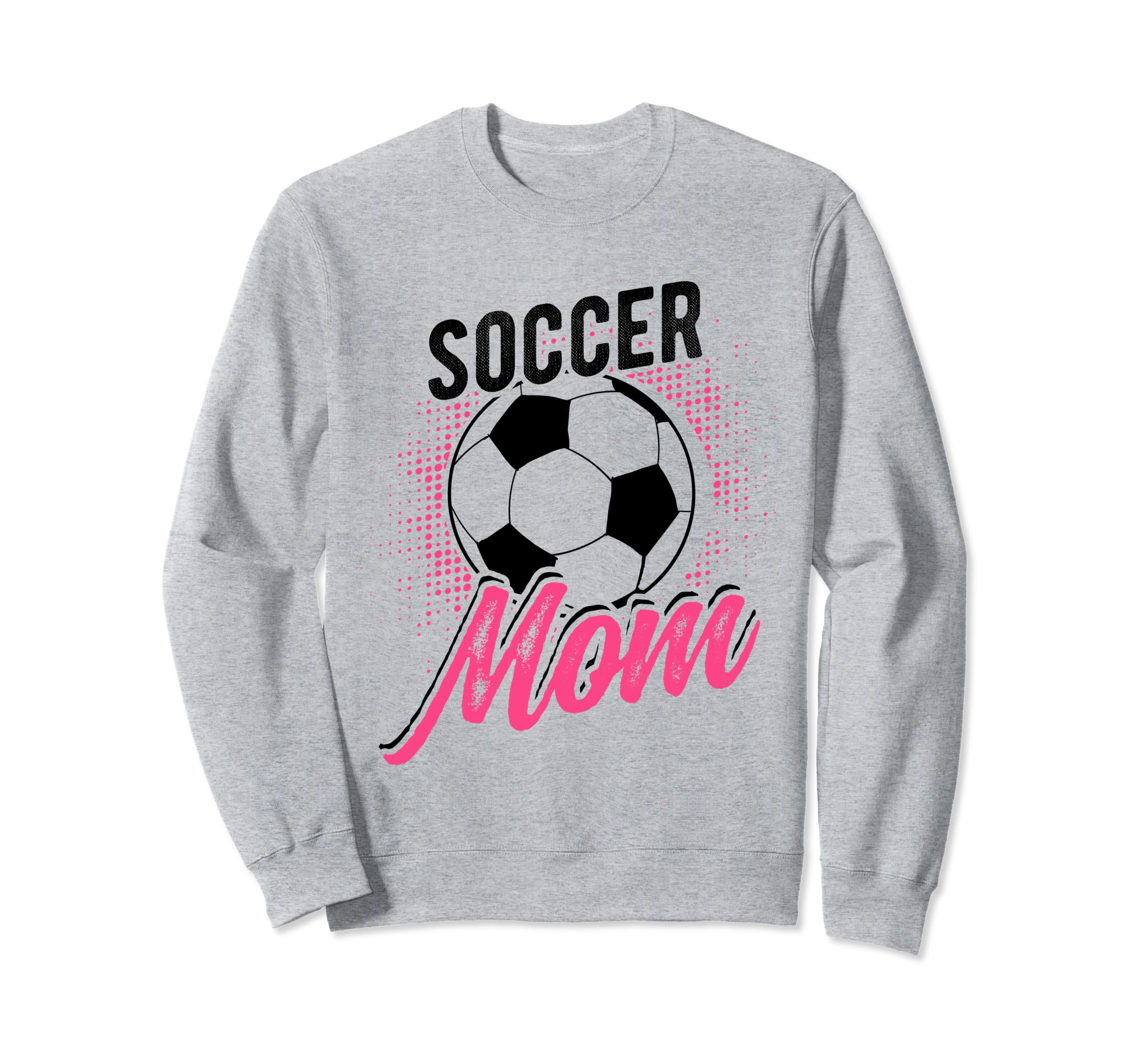Soccer Mom Sport Athlete Family Mothers Sweatshirt - Unique Graphic Unisex - T-Shirt, Sweatshirt, Hoodie