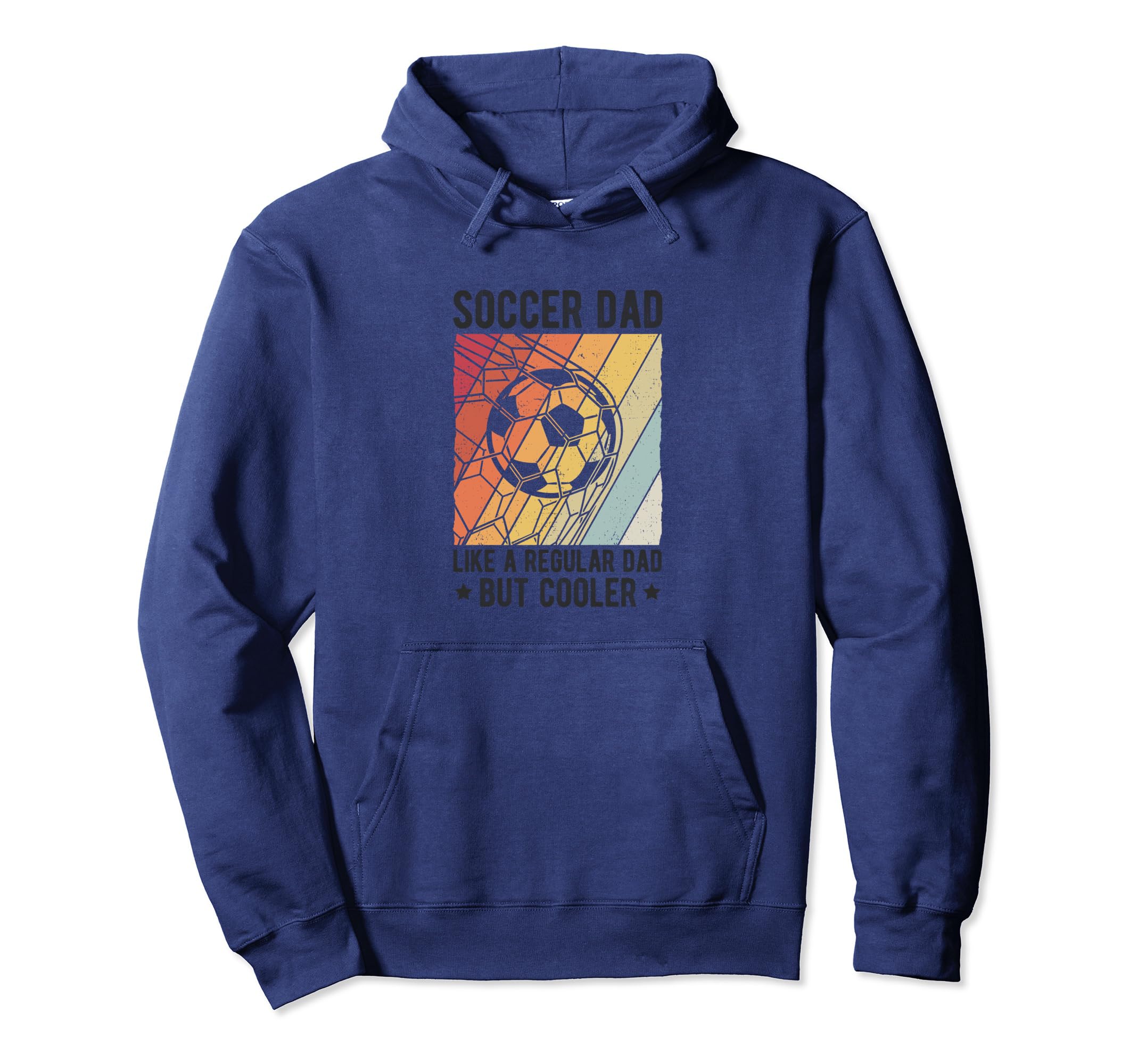 Soccer Dad Like Regular Dad But Cooler Hoodie - Novelty Apparel Men Women - T-Shirt, Sweatshirt, Hoodie