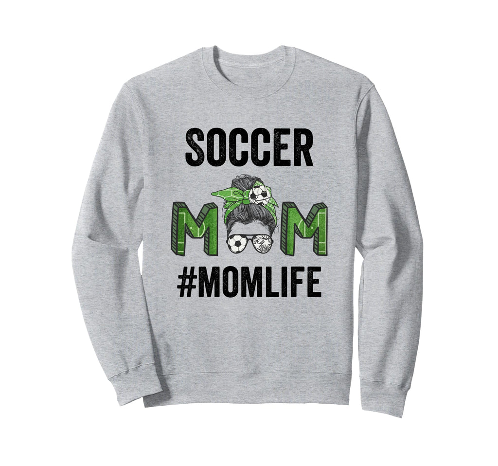 Soccer Mom Life Messy Bun Mothers Day Sweatshirt - Unique Graphic Unisex - T-Shirt, Sweatshirt, Hoodie