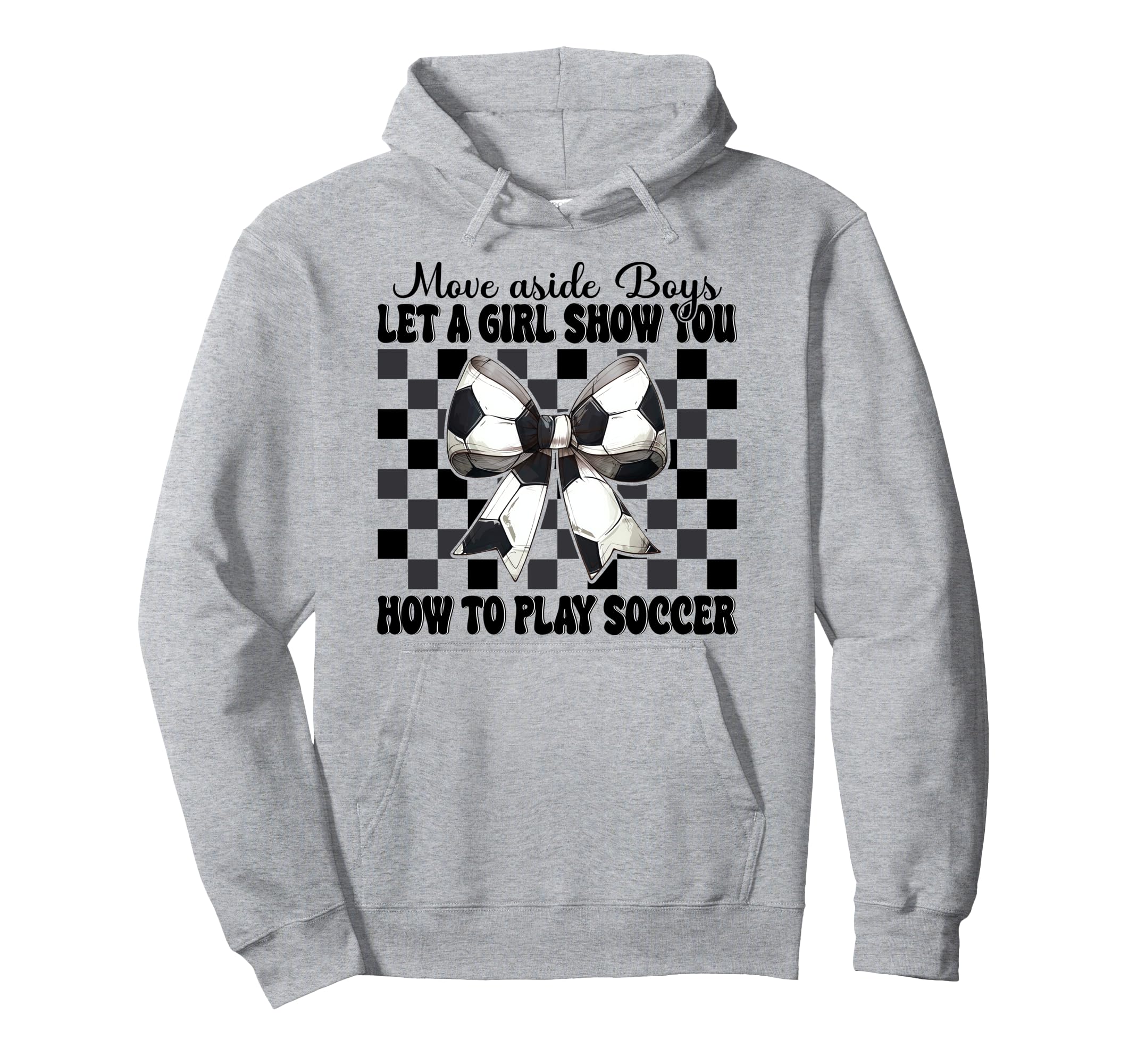 Let Show You How To Play Soccer Hoodie - Unique Graphic Men Women - T-Shirt, Sweatshirt, Hoodie