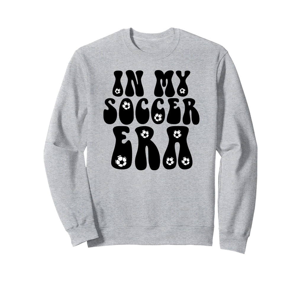 My Soccer Era Funny Soccer Groovy Sweatshirt - Unique Graphic Men Women - T-Shirt, Sweatshirt, Hoodie