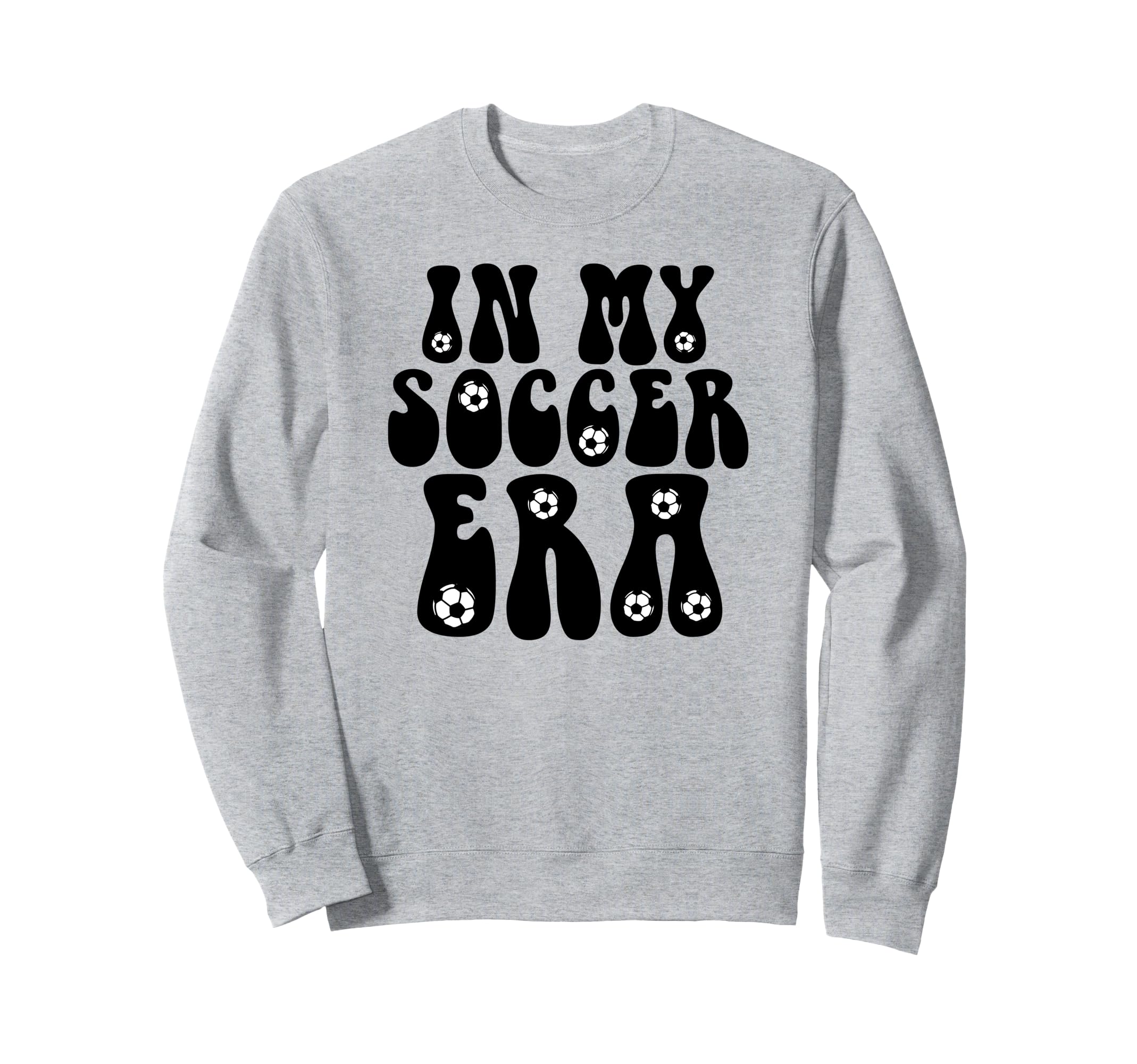 My Soccer Era Funny Soccer Groovy Sweatshirt - Unique Graphic Men Women - T-Shirt, Sweatshirt, Hoodie