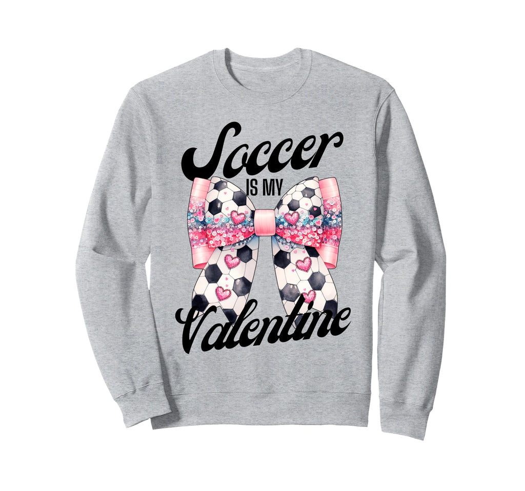 Soccer Is My Valentine Coquette Sweatshirt - Minimalist Print for Adults - T-Shirt, Sweatshirt, Hoodie