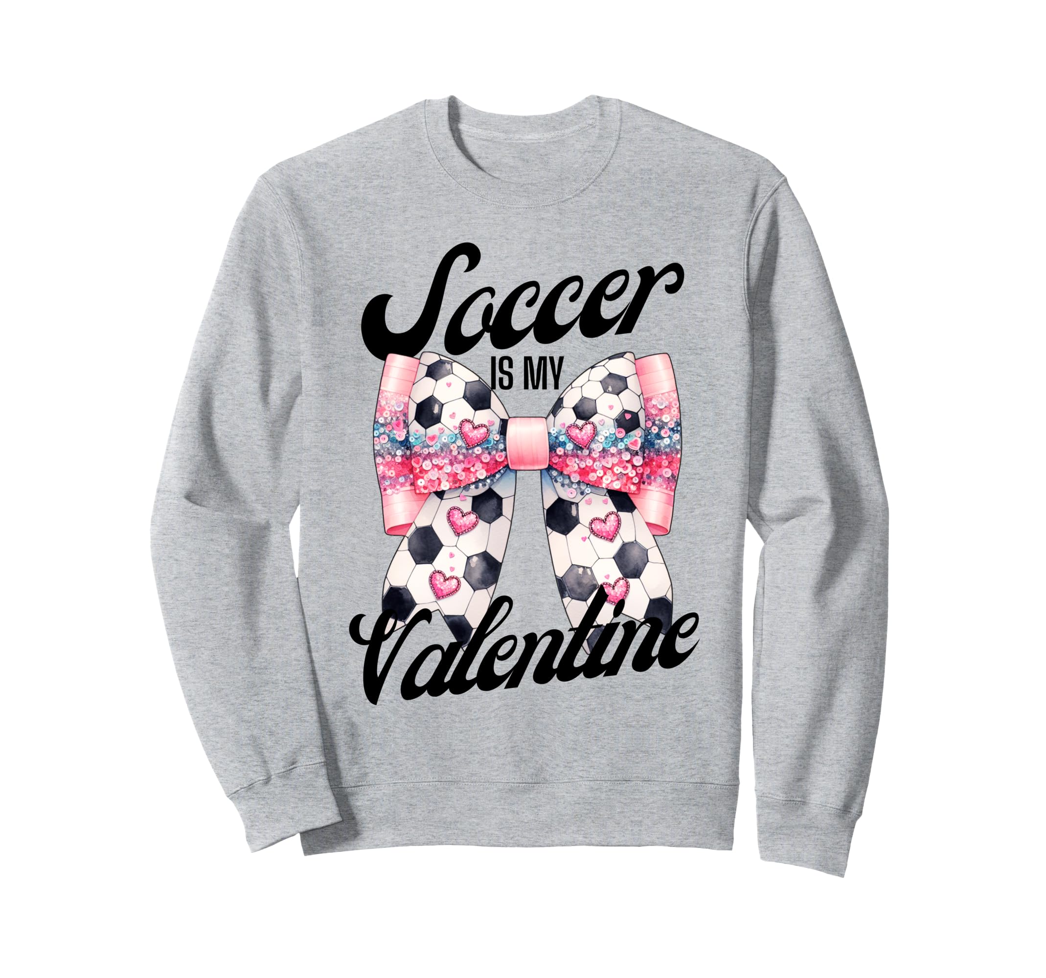 Soccer Is My Valentine Coquette Sweatshirt - Minimalist Print for Adults - T-Shirt, Sweatshirt, Hoodie
