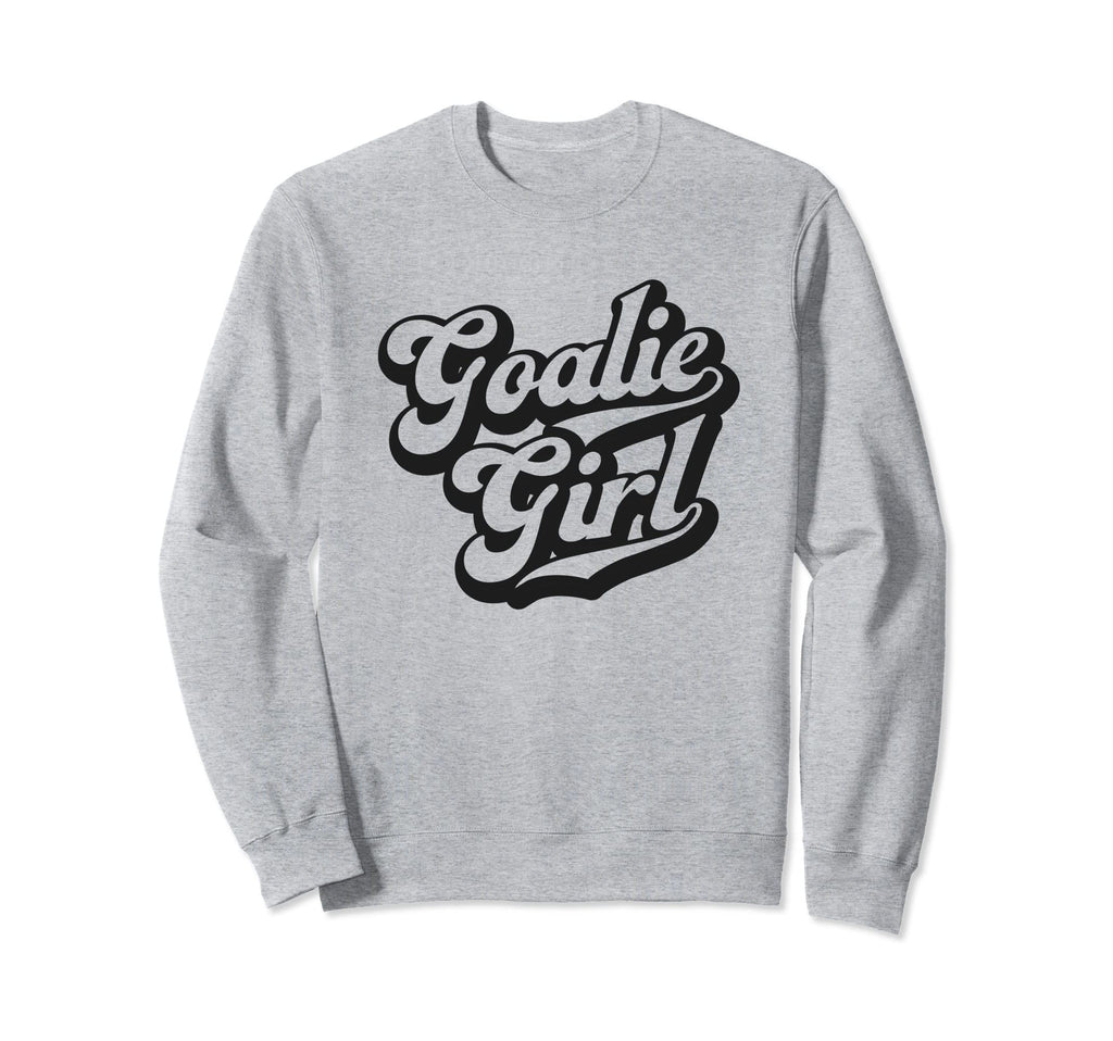 Soccer Goalie Goalkeeper Sweatshirt - Fun Novelty Design for Adults - T-Shirt, Sweatshirt, Hoodie