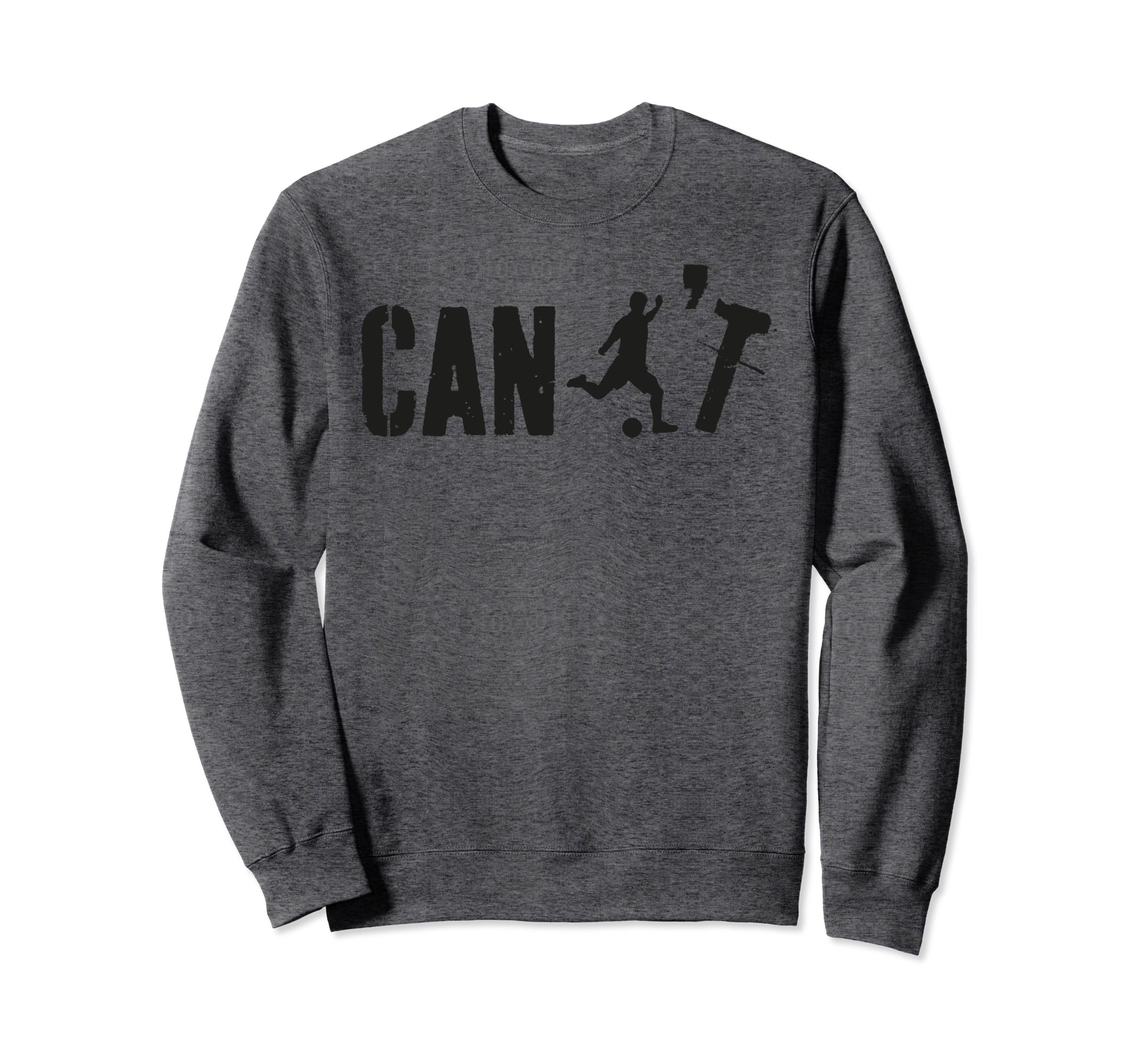 Cant Funny Soccer Coach Soccer Sweatshirt - Minimalist Print for Adults - T-Shirt, Sweatshirt, Hoodie