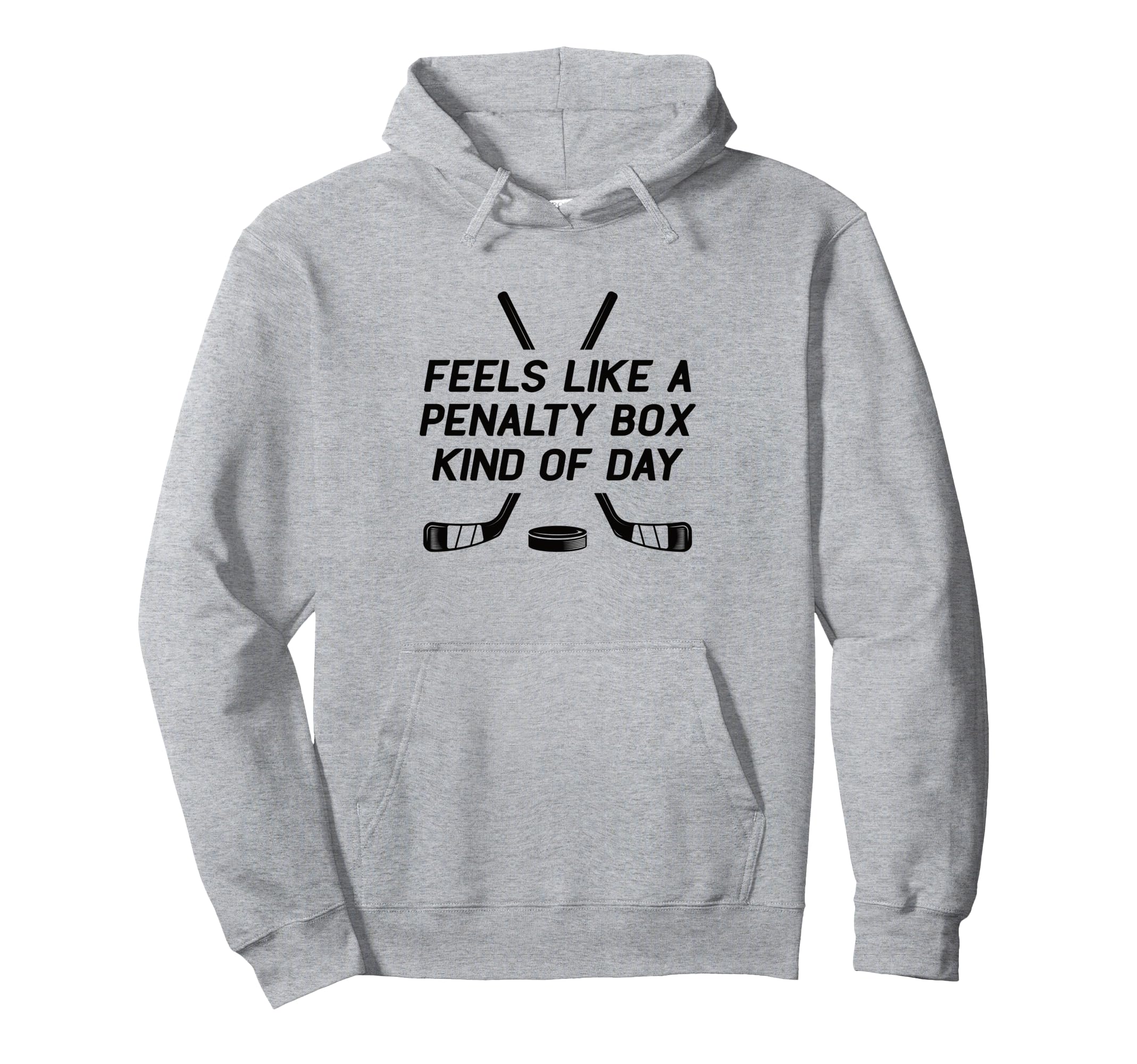 Feels Like Penalty Box Kind Day Hockey Hoodie - Trendy Graphic for Adults - T-Shirt, Sweatshirt, Hoodie