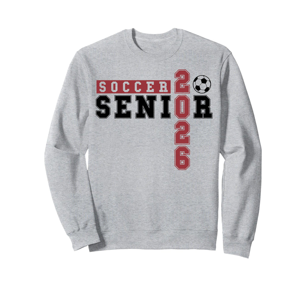 Soccer Senior Night Soccer Senior 2026 Sweatshirt - Graphic Print Unisex - T-Shirt, Sweatshirt, Hoodie