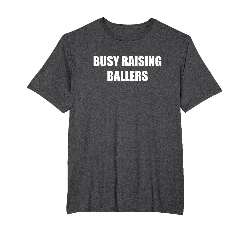 Busy Raising Ballers T-Shirt - Unique Graphic for Adults - T-Shirt, Sweatshirt, Hoodie