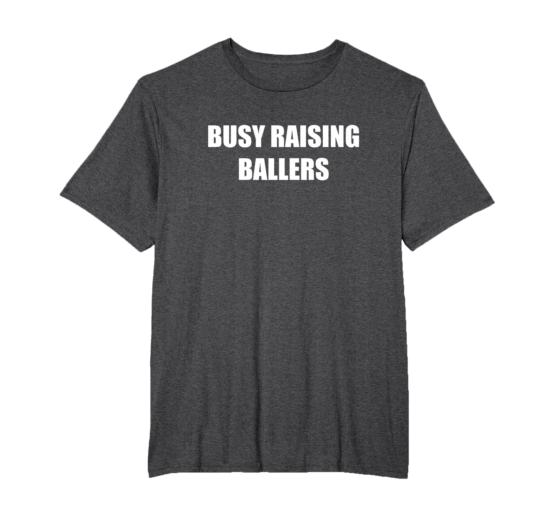 Busy Raising Ballers T-Shirt - Unique Graphic for Adults - T-Shirt, Sweatshirt, Hoodie