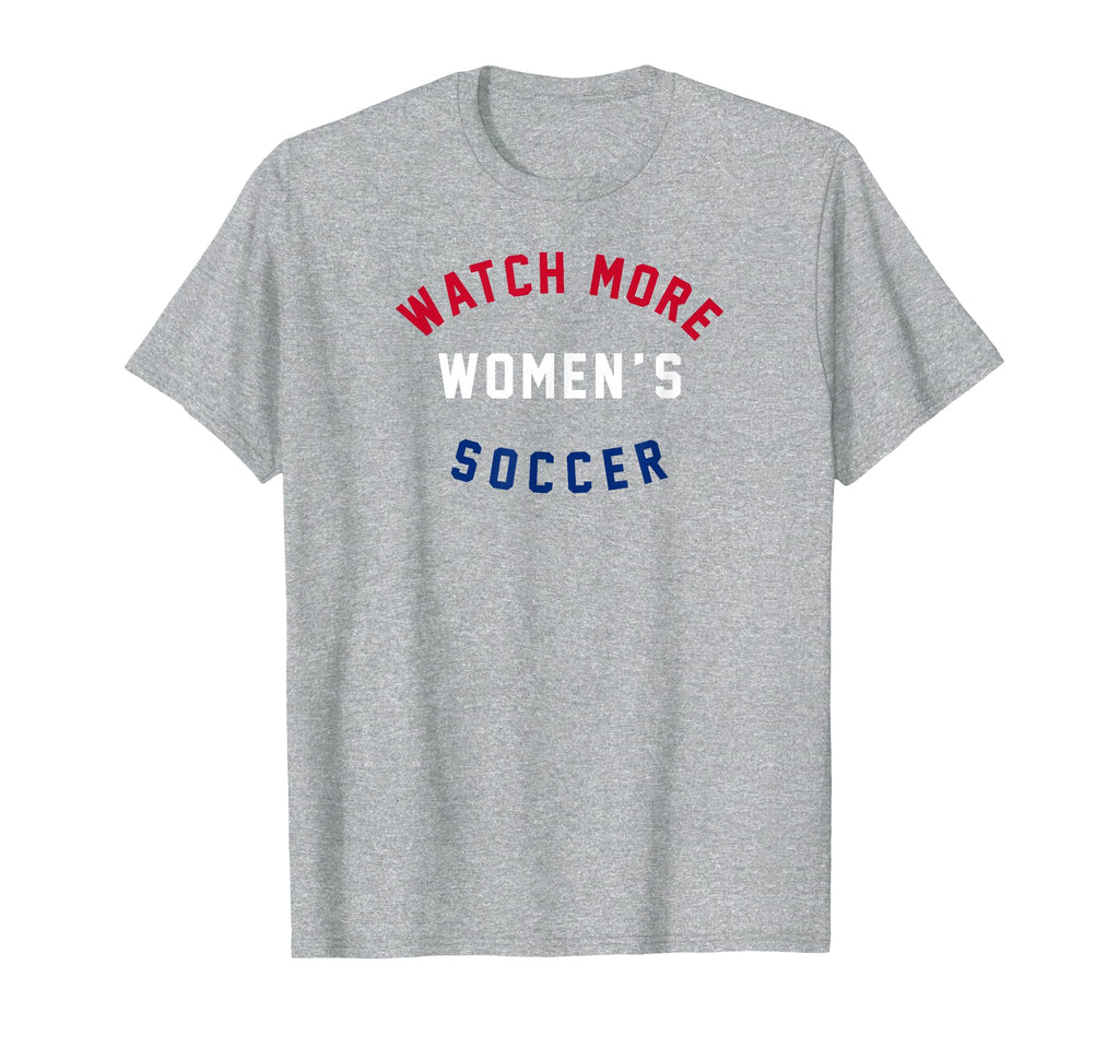 Watch More Womens Soccer Usa T-Shirt - Graphic Print Unisex - T-Shirt, Sweatshirt, Hoodie