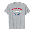 Watch More Womens Soccer Usa T-Shirt - Graphic Print Unisex - T-Shirt, Sweatshirt, Hoodie