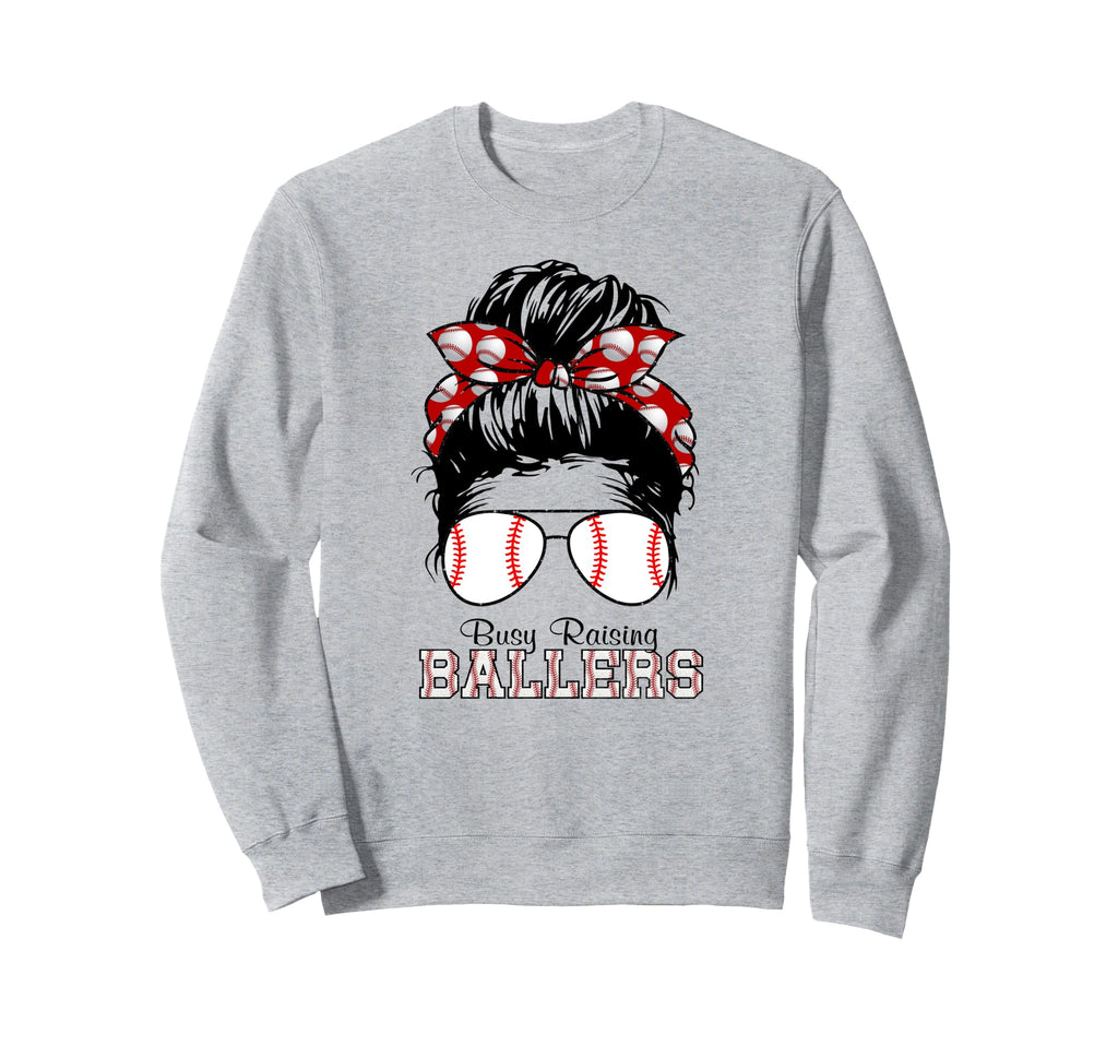 Busy Raising Ballers Messy Bun Funny Sweatshirt - Aesthetic Graphic Unisex - T-Shirt, Sweatshirt, Hoodie