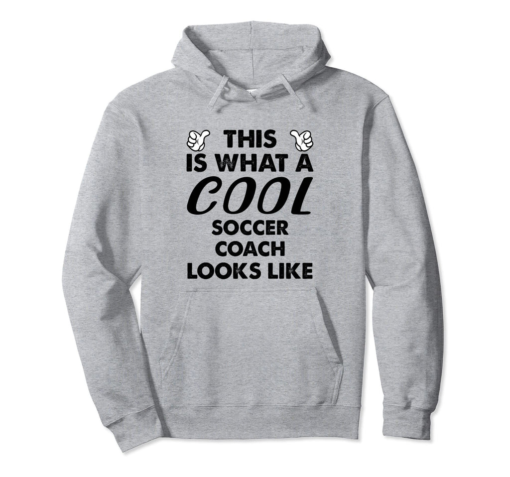 This Is What Soccer Coach Looks Like Hoodie - Graphic Print for Adults - T-Shirt, Sweatshirt, Hoodie
