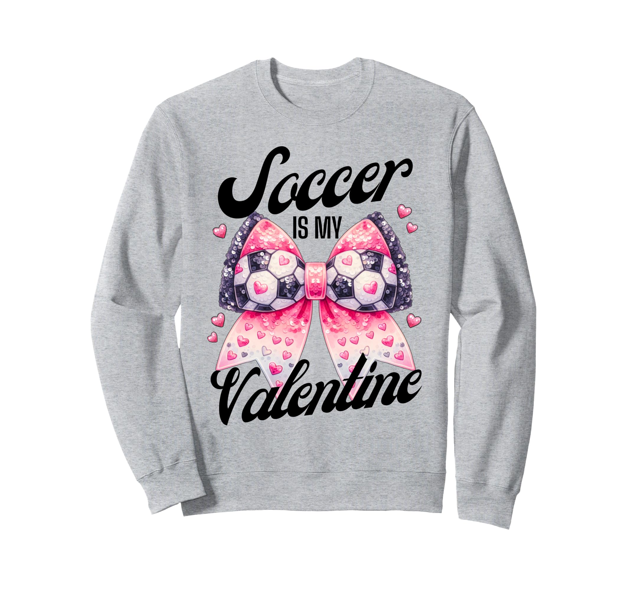 Soccer Is My Valentine Coquette Bow Sweatshirt - Minimalist Print Unisex - T-Shirt, Sweatshirt, Hoodie