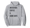 Weekends Coffee Game Days Soccer Mom Hoodie - Minimalist Print Men Women - T-Shirt, Sweatshirt, Hoodie