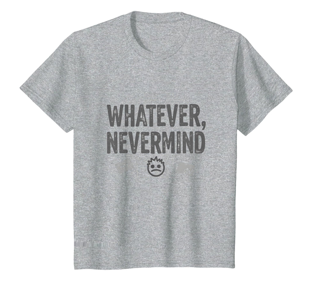 Whatever Nevermind Gen X T-Shirt - Casual Everyday Wear for Adults - T-Shirt, Sweatshirt, Hoodie