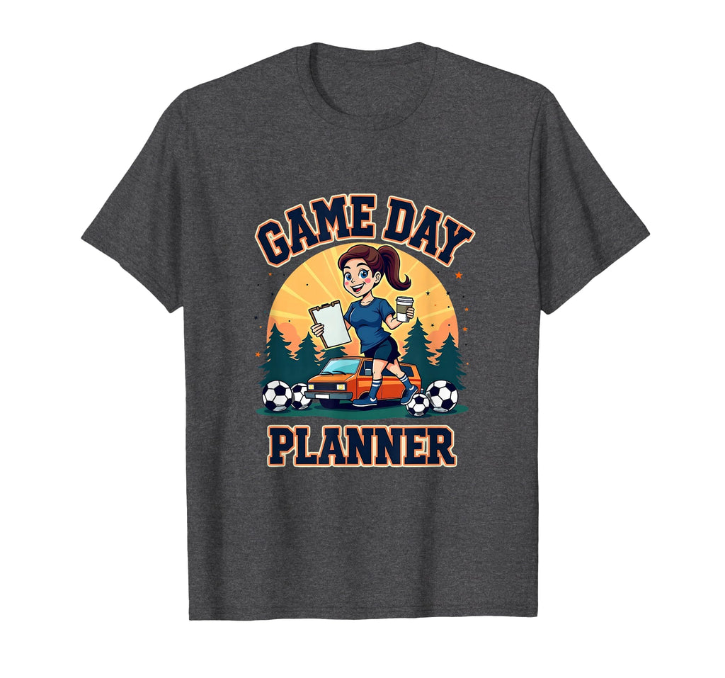 Soccer Mom Game Day Planner T-Shirt - Streetwear Style Men Women - T-Shirt, Sweatshirt, Hoodie