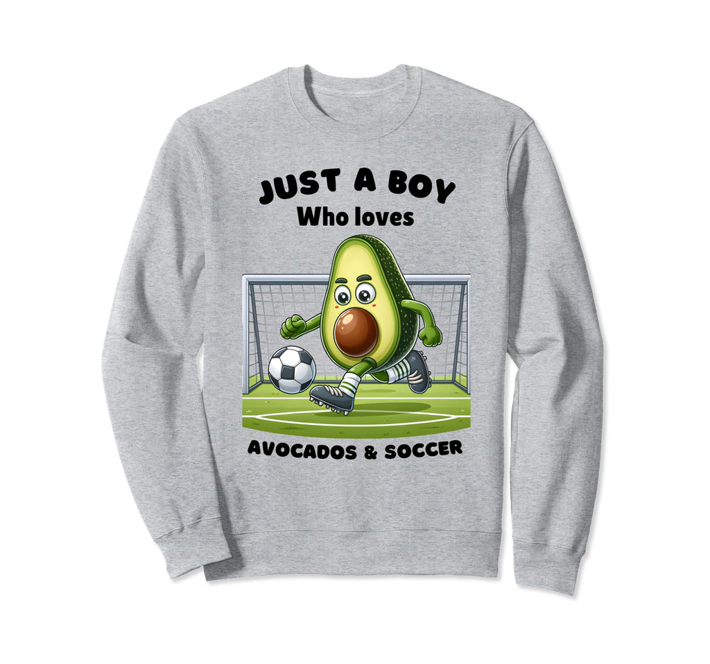 Just Who Loves Avocado And Soccer Sweatshirt - Trendy Graphic Men Women - T-Shirt, Sweatshirt, Hoodie