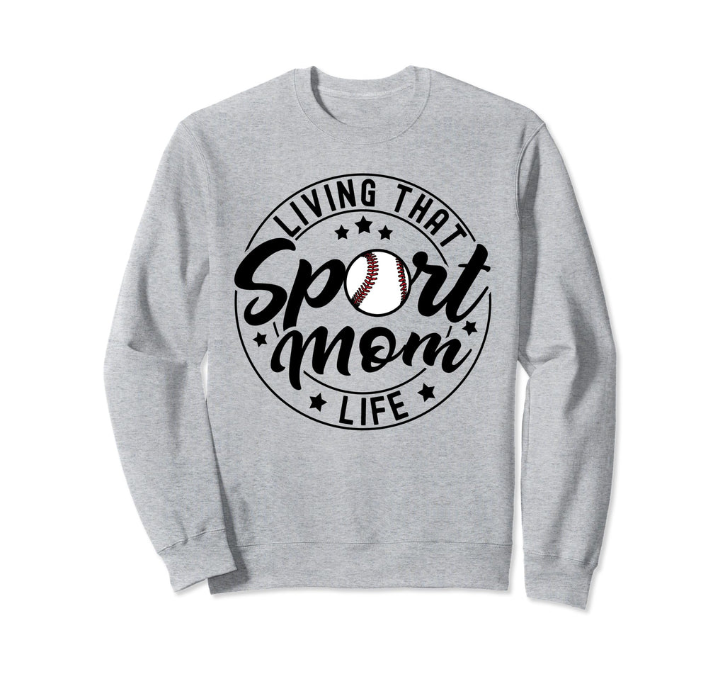 Living That Sport Mom Life Soccer Sweatshirt - Trendy Graphic Men Women - T-Shirt, Sweatshirt, Hoodie
