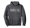 Bruh Formerly Known As Mom Mama Mommy Hoodie - Unique Graphic for Adults - T-Shirt, Sweatshirt, Hoodie