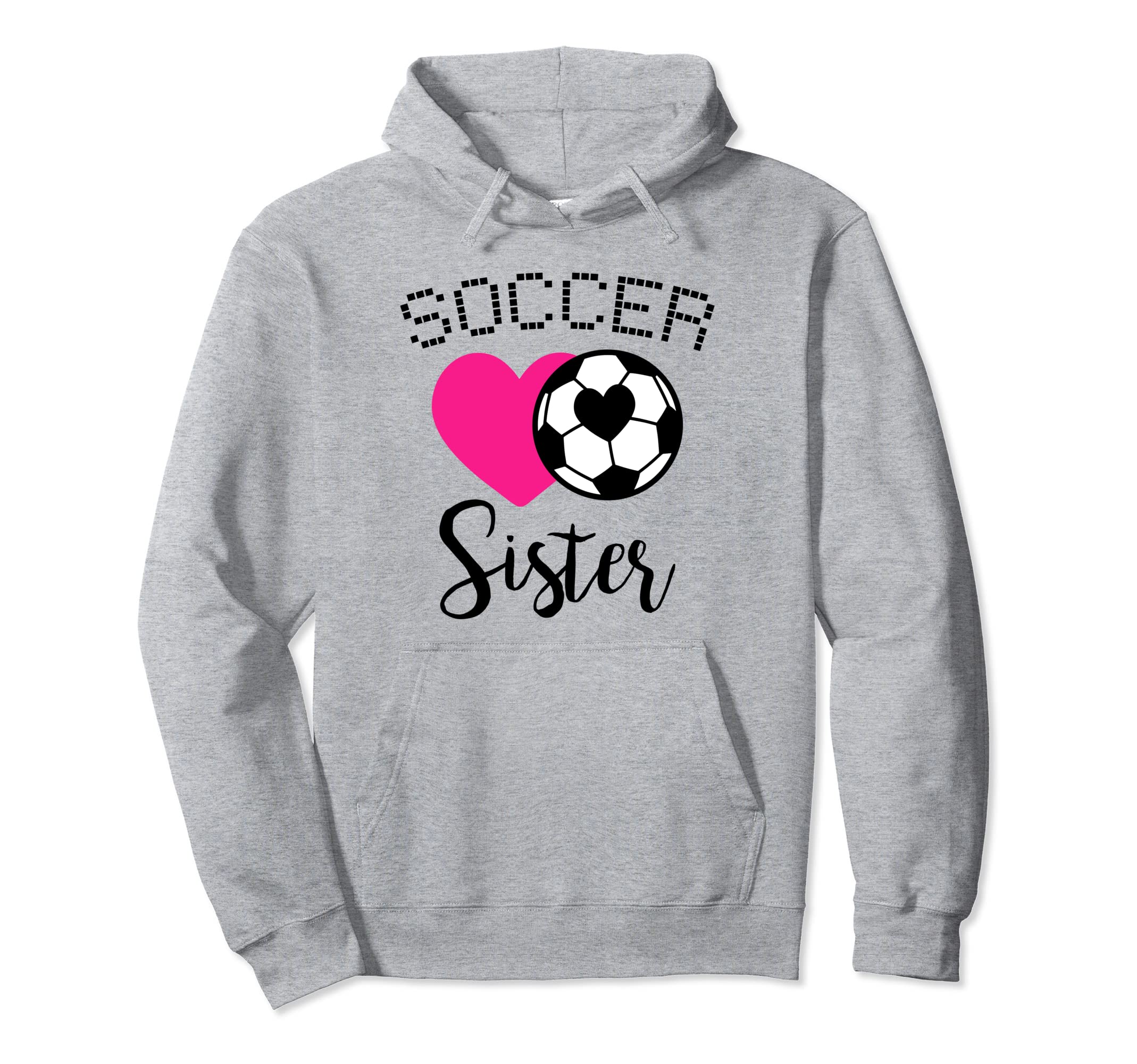 Soccer Sister Love Heart Sibling Family Hoodie - Unique Graphic Unisex - T-Shirt, Sweatshirt, Hoodie