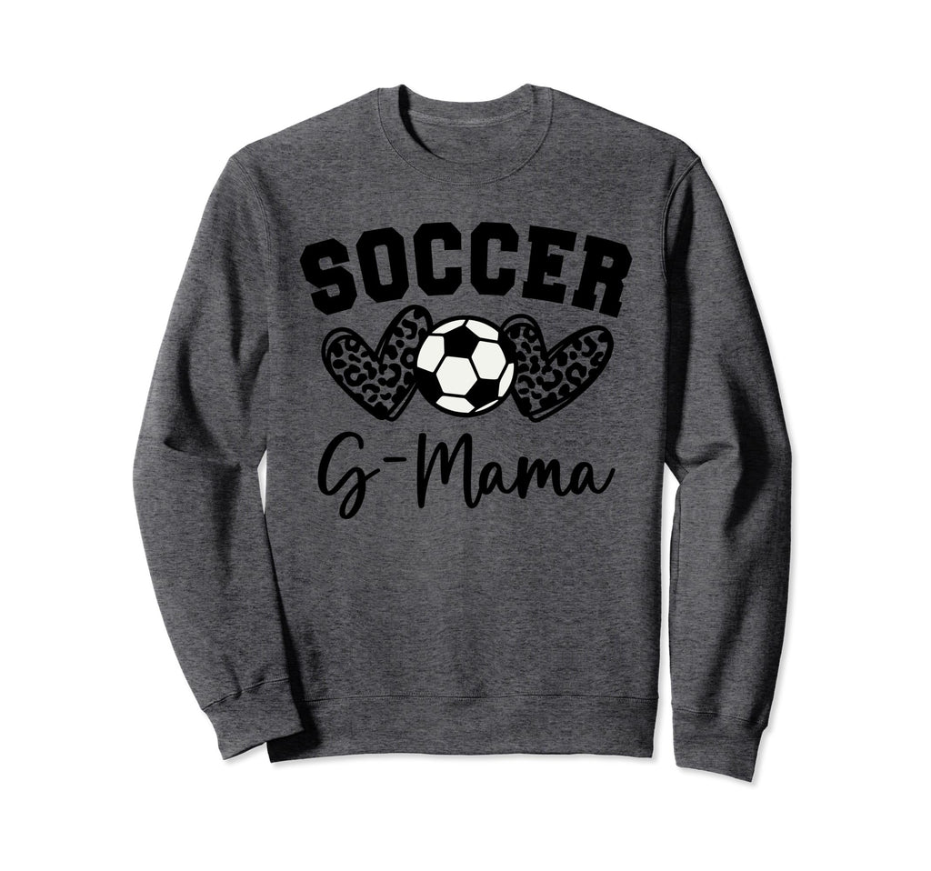 Soccer G Mama Matching Family Sweatshirt - Streetwear Style for Adults - T-Shirt, Sweatshirt, Hoodie