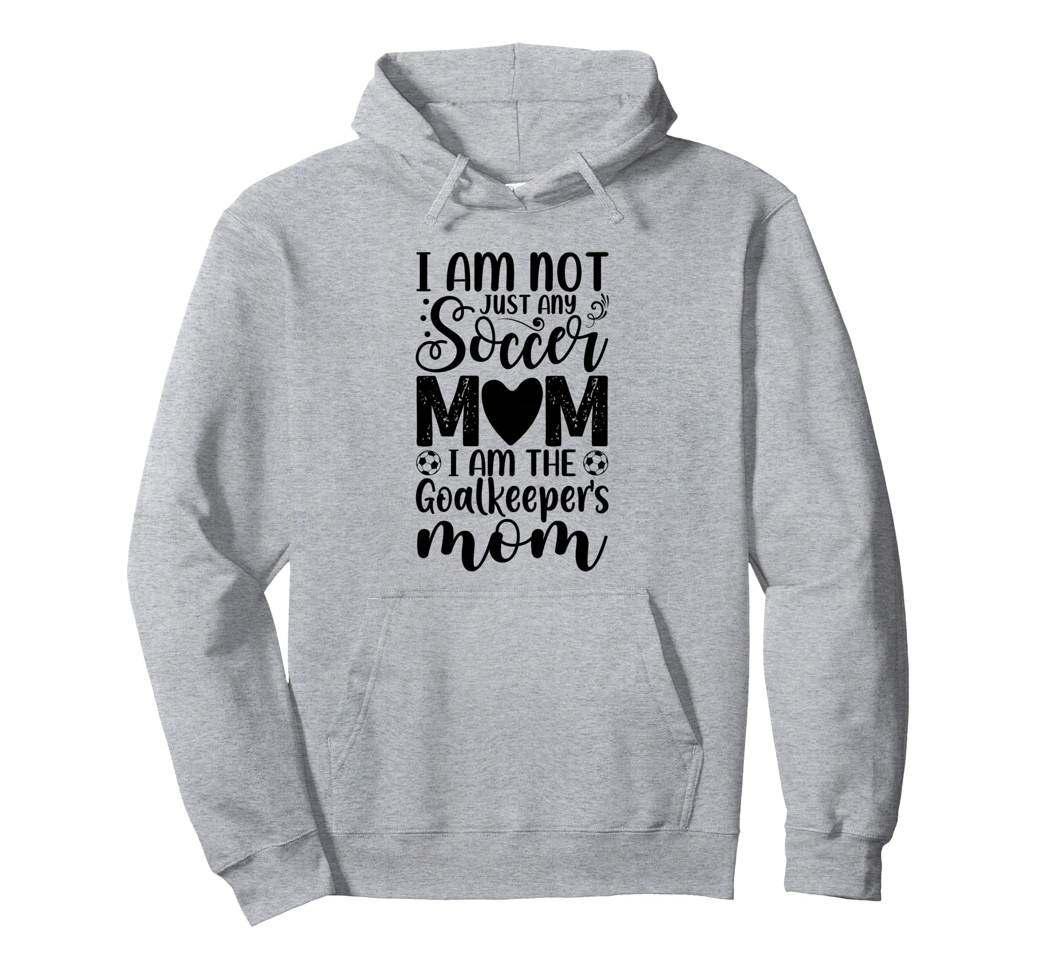 Goalkeeper Mom Soccer Goalie Mama Mothers Hoodie - Graphic Print Men Women - T-Shirt, Sweatshirt, Hoodie
