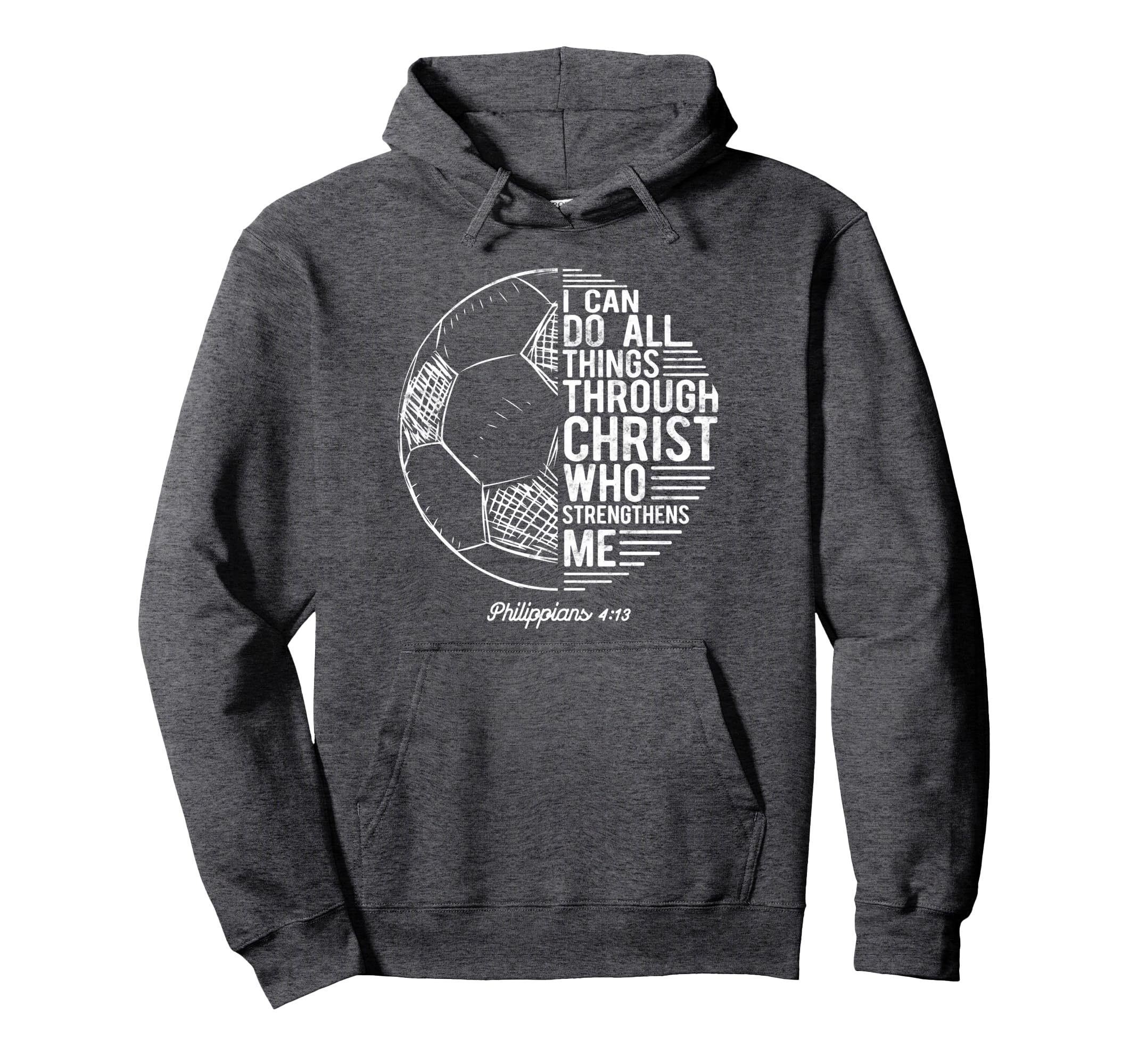 Christian Soccer I Can Do All Things Hoodie - Trendy Graphic Men Women - T-Shirt, Sweatshirt, Hoodie