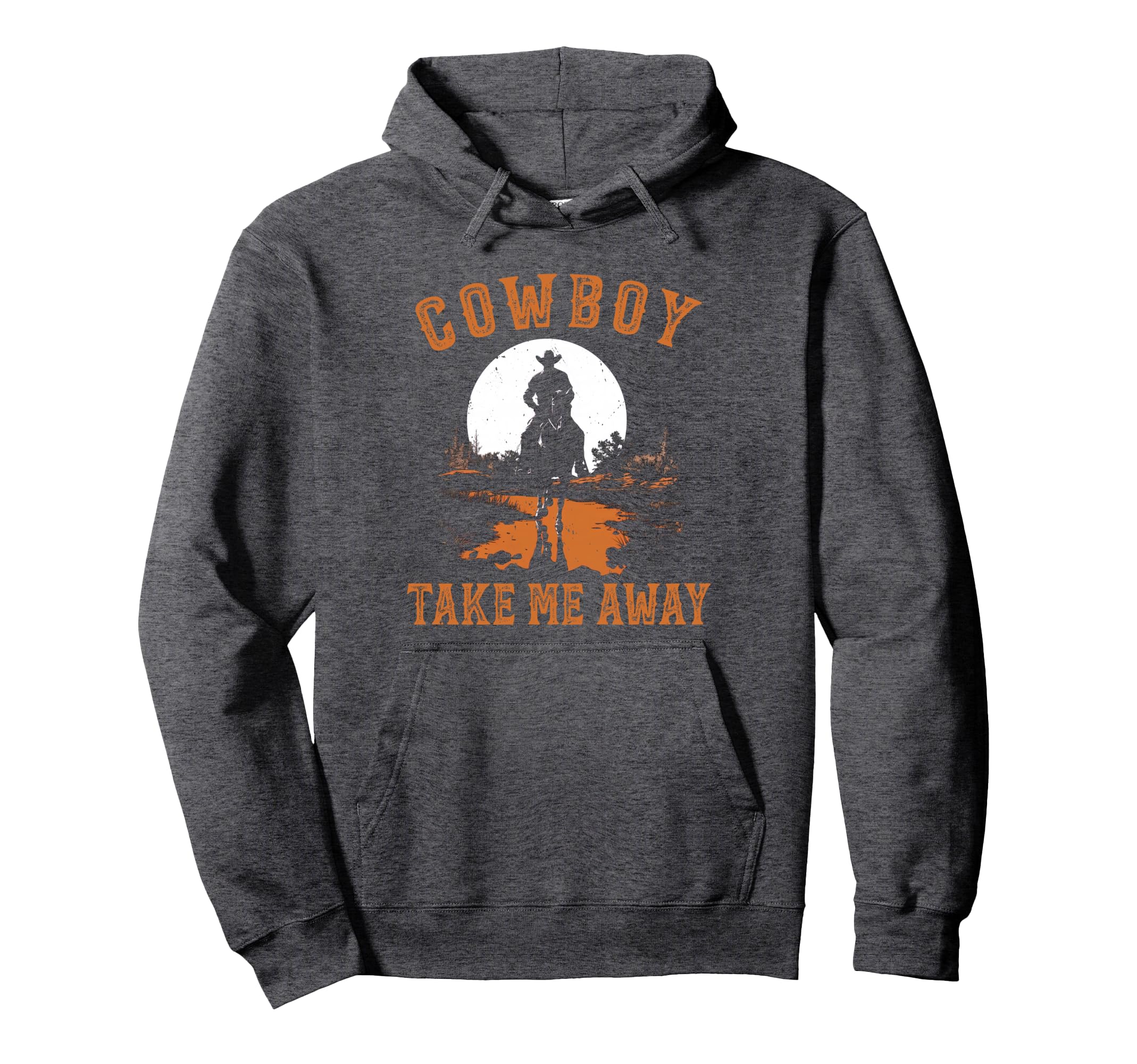 Western Life Rodeo Country Cowboy Take Hoodie - Custom Art Print Men Women - T-Shirt, Sweatshirt, Hoodie