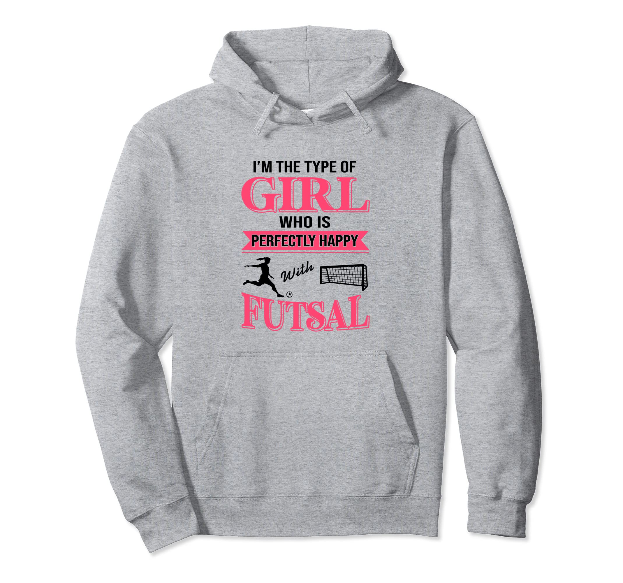 Im Type Who Is Perfectly Happy Futsal Hoodie - Aesthetic Graphic Unisex - T-Shirt, Sweatshirt, Hoodie